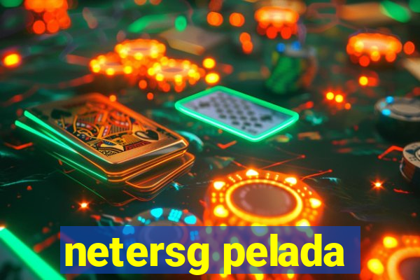 netersg pelada